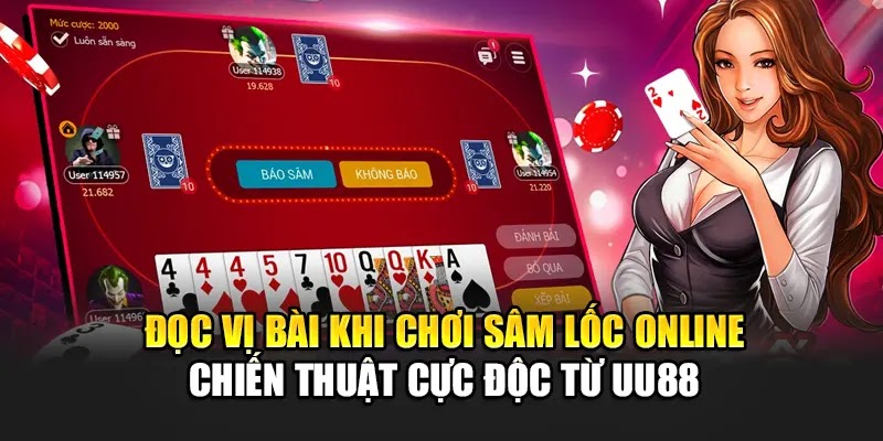 doc-vi-bai-khi-choi-sam-loc-online--chien-thuat-cuc-doc-tu-uu88-815