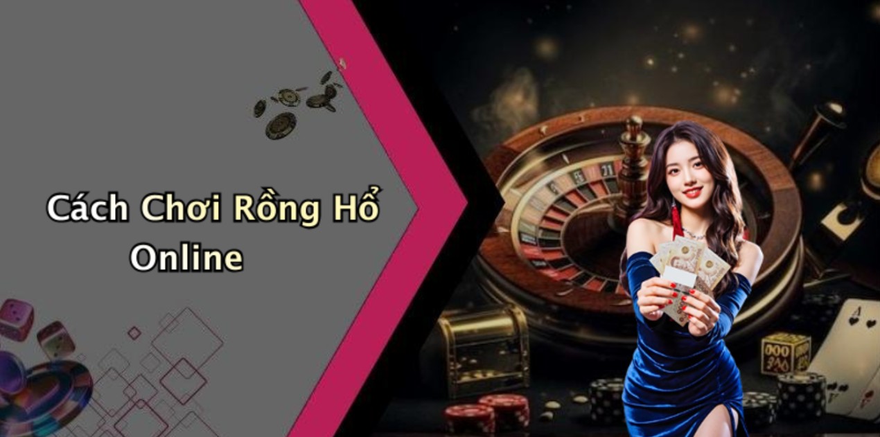 cach-choi-rong-ho-online-huong-dan-chi-tiet-tu-five88-958